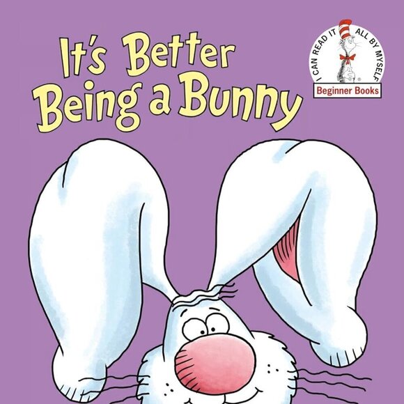 Dr. Seuss sIt's Better Being a Bunny: An Early Reader Book for Kids Hardcover - Picture 1 of 3